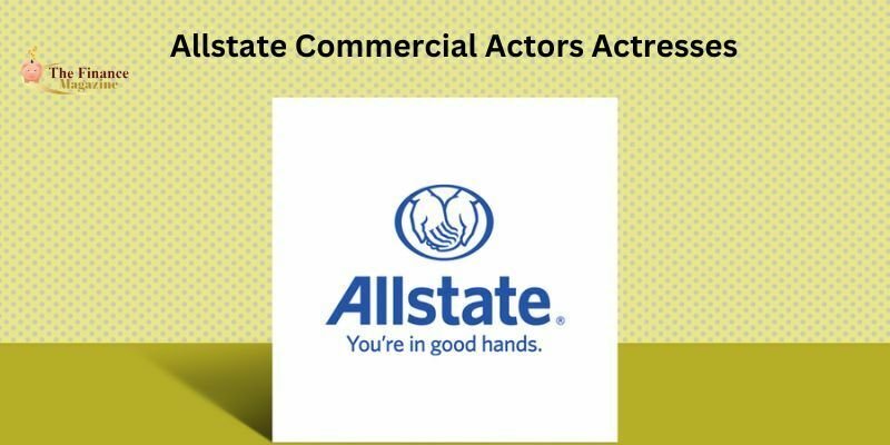 Do You Know About Allstate Commercial Actors Actresses?